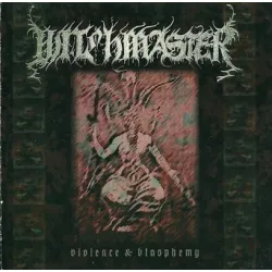 Witchmaster- Violecne and Blasphemy